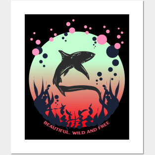 Shark - Beautiful Wild and Free Posters and Art